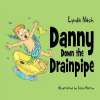 Danny Down the Drainpipe