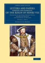 Letters and Papers, Foreign and Domestic, of the Reign of Henry VIII: Volume 1, Part 2