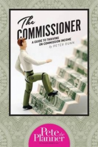 Commissioner's Guide to Surviving/Thriving on Commission Income