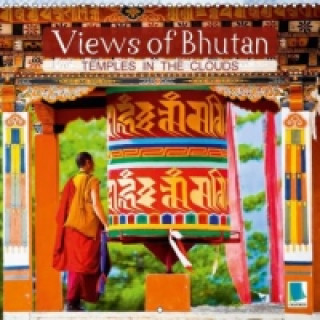 Views of Bhutan: Temples in the clouds (Wall Calendar 2015 300 × 300 mm Square)