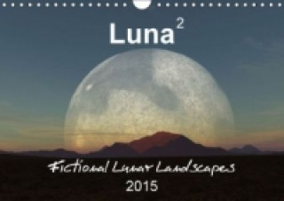 Luna 2 - fictional lunar landscapes (Wall Calendar 2015 DIN A4 Landscape)