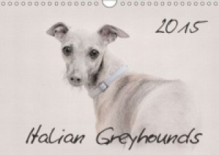 Italian Greyhounds 2015 (Wall Calendar 2015 DIN A4 Landscape)