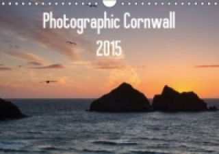 Photographic Cornwall 2015 (Wall Calendar 2015 DIN A4 Landscape)