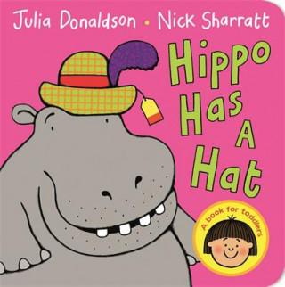 Hippo Has a Hat (Julia Donaldson)(Leporelo)