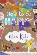 Relax Kids: How to be Happy - 52 positive activities for children