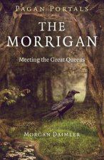 Pagan Portals - The Morrigan - Meeting the Great Queens