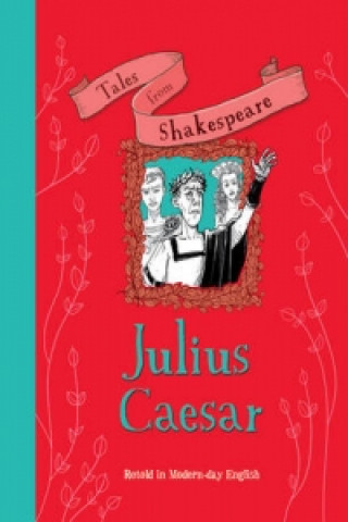 Tales from Shakespeare... Julius Caesar