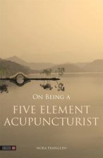 On Being a Five Element Acupuncturist