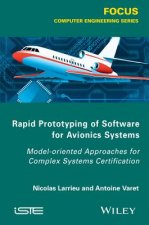 Rapid Prototyping Software for Avionics Systems - Model-oriented Approaches for Complex Systems Certification