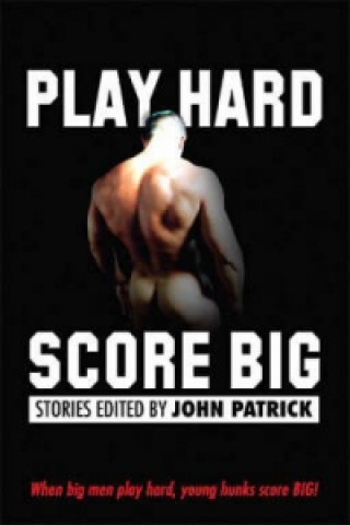 Play Hard, Score Big