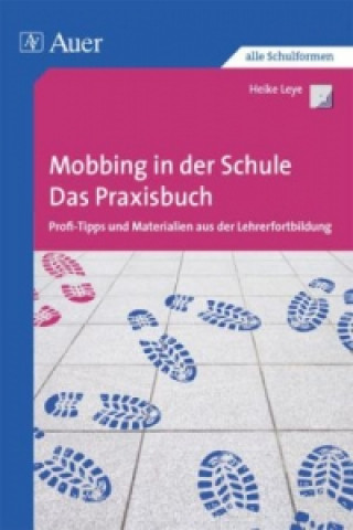 Mobbing in der Schule - Das Praxisbuch, m. 1 CD-ROM