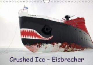 Crushed Ice Eisbrecher (Wandkalender 2015 DIN A4 quer)