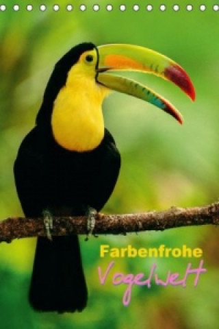Farbenfrohe Vogelwelt (Tischkalender 2015 DIN A5 hoch)