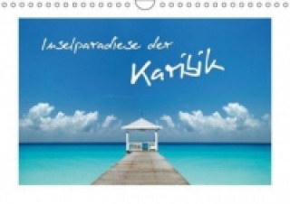 Inselparadiese der Karibik (Wandkalender 2015 DIN A4 quer)