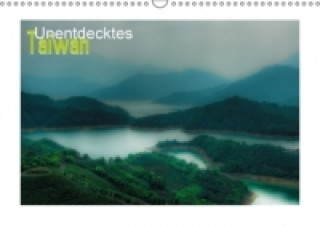 Unentdecktes Taiwan (Wandkalender 2015 DIN A3 quer)