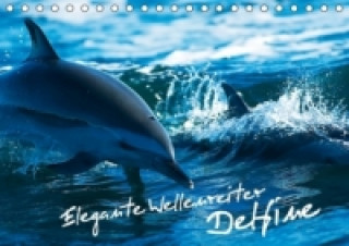 Elegante Wellenreiter: Delfine (Tischkalender 2015 DIN A5 quer)