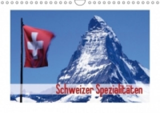 Schweizer Spezialitäten (Wandkalender 2015 DIN A4 quer)