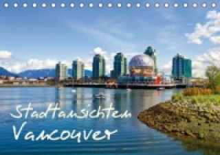 Stadtansichten: Vancouver (Tischkalender 2015 DIN A5 quer)