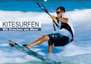 Mit Drachen am Meer: Kitesurfen (Wandkalender 2015 DIN A2 quer)