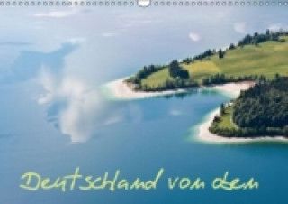 Deutschland von oben (Wandkalender 2015 DIN A3 quer)