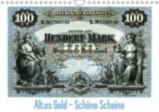 Altes Geld Schöne Scheine (Wandkalender 2015 DIN A4 quer)
