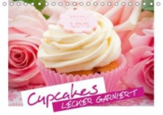 Cupcakes lecker garniert (Tischkalender 2015 DIN A5 quer)