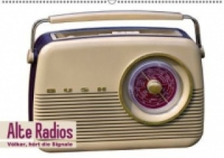 Alte Radios Völker, hört die Signale (Wandkalender 2015 DIN A2 quer)