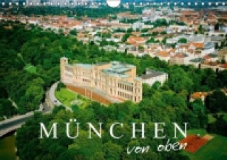 München von oben (Wandkalender 2015 DIN A4 quer)