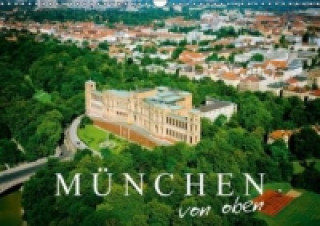 München von oben (Wandkalender 2015 DIN A3 quer)