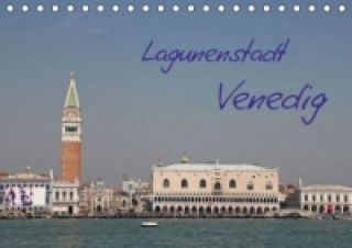 Lagunenstadt Venedig (Tischkalender 2015 DIN A5 quer)