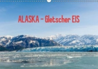 ALASKA Gletscher EIS (Wandkalender 2015 DIN A3 quer)