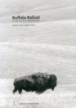 Buffalo Ballad: On the Trail of an American Icon