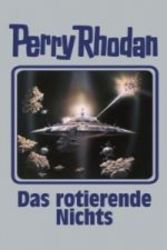 Perry Rhodan - Das rotierende Nichts