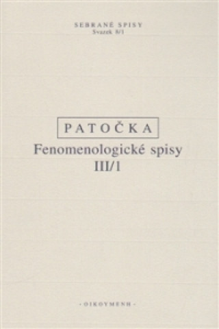 Fenomenologickďż˝ spisy III/1