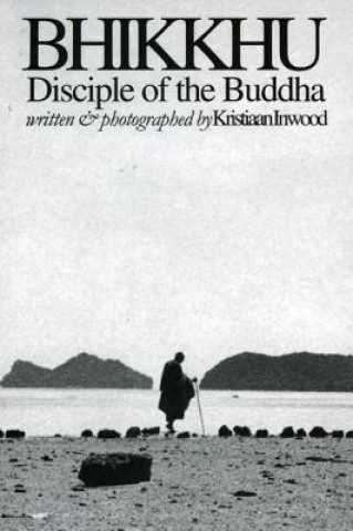 Bhikku: Disciple Of The Buddha