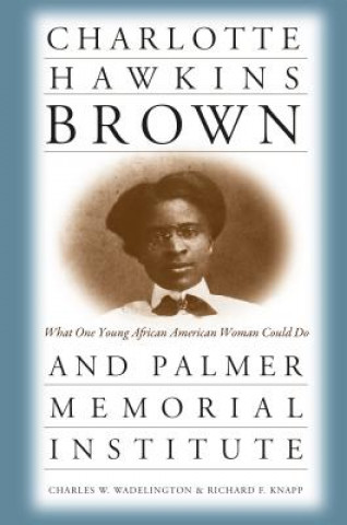 Charlotte Hawkins Brown and Palmer Memorial Institute