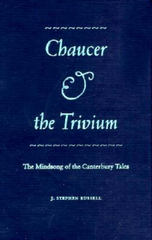 Chaucer and the Trivium