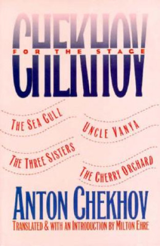 Chekhov For The Stage