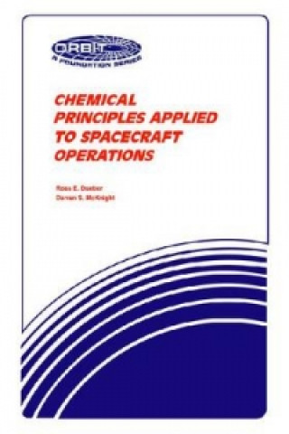 Chemical Principles Applied To Spacecraft Operations-Original Ed