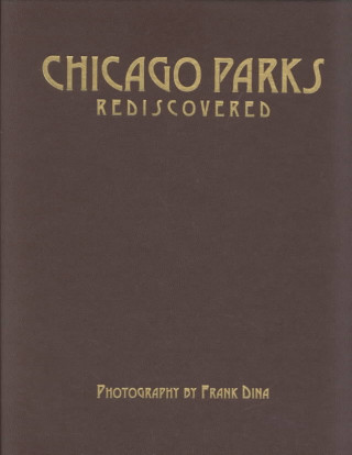 Chicago Parks Rediscovered
