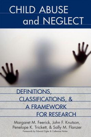 Defining and Classifying Child Abuse and Neglect