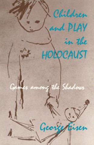 Children and Play in the Holocaust