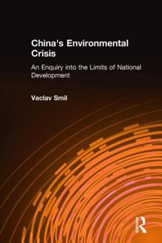 China's Environmental Crisis: An Enquiry into the Limits of National Development