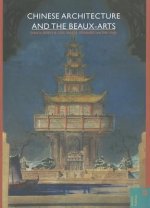 Chinese Architecture and the Beaux-arts
