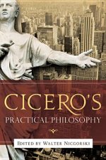 Cicero's Practical Philosophy
