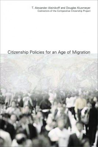 Citizenship Policies for an Age of Migration