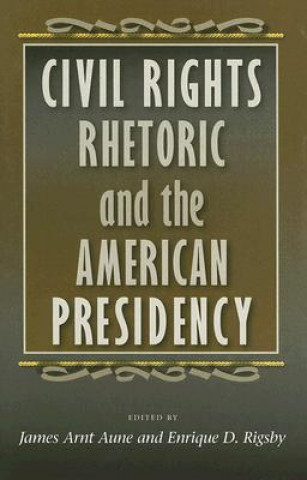 Civil Rights Rhetoric and the American Presidency