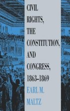 Civil Rights, the Constitution and Congress, 1863-69