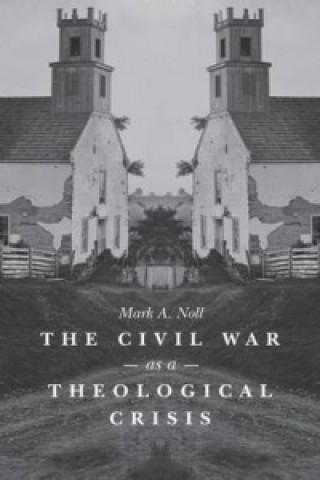 Civil War as a Theological Crisis