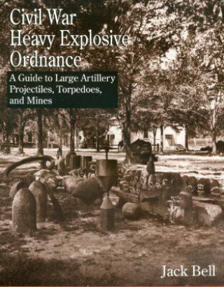 Civil War Heavy Explosive Ordnance